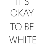 ok-to-be-white-2